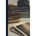 Jean-Paul Sartre, a Literary and Political Study - Paperback