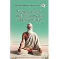 Fourteen Lessons in Yogi Philosophy and Oriental Occultism - Paperback