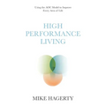 High Performance Living: Using the AOC Model to Improve Every Area of Life - Paperback