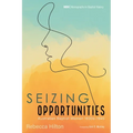 Seizing Opportunities: Australian Baptist Women 1830s-1945 - Paperback