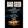 Bad Seed: The Midnight Cries of an Island Girl - Paperback