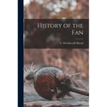 History of the Fan - Paperback