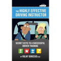 The highly effective driving instructor: Secret keys to a successful driver training - Hardcover