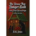 The House That Hunger Built: Every Witch Has An Origin - Paperback