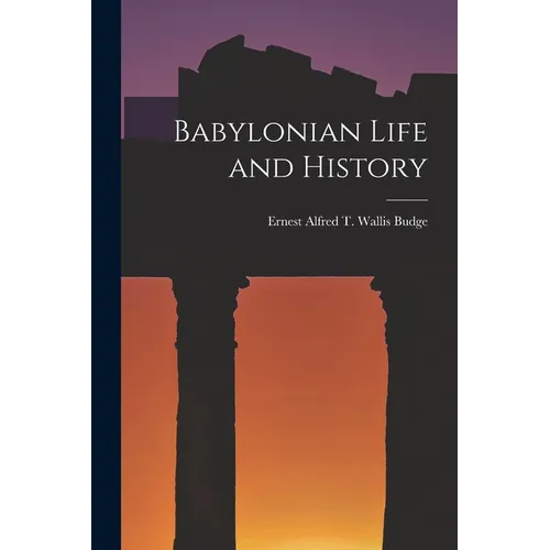 Babylonian Life and History