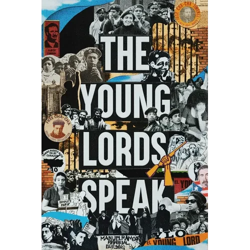 The Young Lords Speak: Building Revolution on the Streets of Chicago - Hardcover