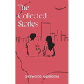 The Collected Stories of Sherwood Anderson - Paperback