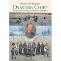 Dancing Chief: The Tragic Life of Lieutenant Frederick F. Kislingbury - Hardcover