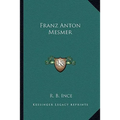 Franz Anton Mesmer - Paperback