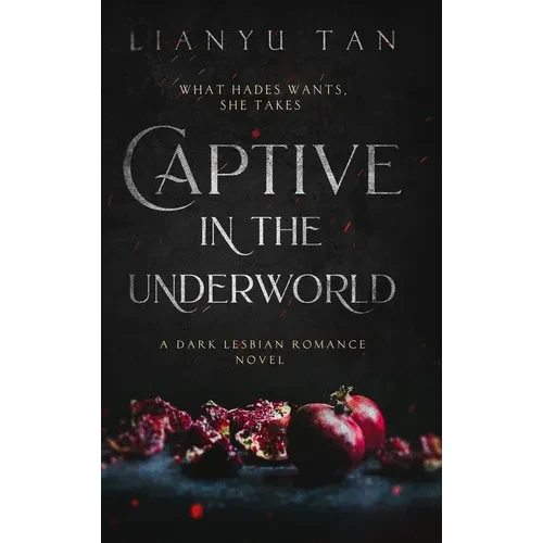 Captive in the Underworld: A Dark Lesbian Romance Novel - Hardcover