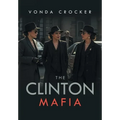 The Clinton Mafia - Hardcover