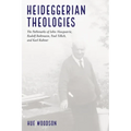 Heideggerian Theologies: The Pathmarks of John Macquarrie, Rudolf Bultmann, Paul Tillich, and Karl Rahner - Hardcover