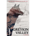 Greykin Valley: Greykin Chronicles Volume Two - Paperback