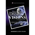 Interpreting Dreams and Visions: A Biblical Approach to Interpreting Dreams and Visions - Paperback