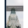 American Jesuits - Paperback