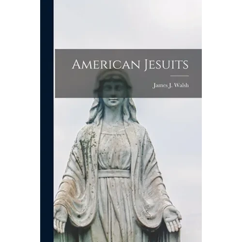 American Jesuits - Paperback
