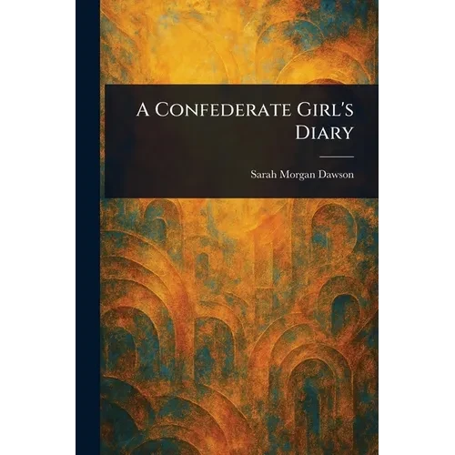 A Confederate Girl's Diary - Paperback