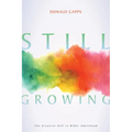 Still Growing: The Creative Self in Older Adulthood - Hardcover