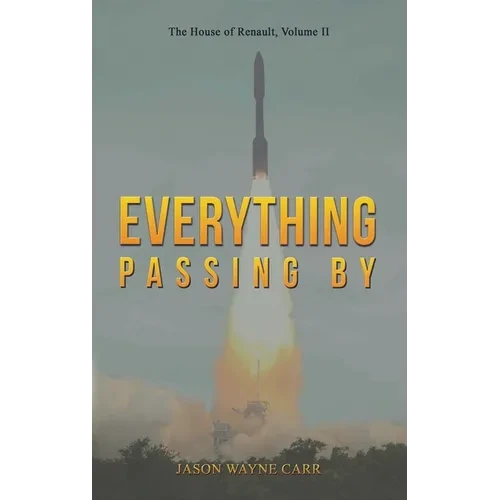 Everything Passing By - Hardcover