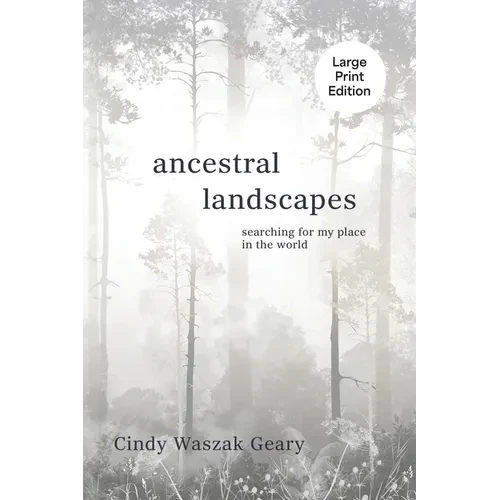 Ancestral Landscapes: Searching for My Place in the World - Paperback