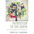 Patriotism to the Earth: A Quest for Humane Global Governance - Hardcover