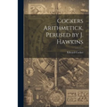 Cockers Arithmetick, Perused by J. Hawkins - Paperback