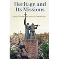 Heritage and Its Missions: Contested Meanings and Constructive Appropriations - Hardcover