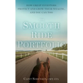 The Smooth Ride Portfolio: How Great Investors Protect and Grow Their Wealth...and You Can Too - Paperback