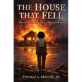 The House That Fell: Based on the True Story of Betty Jackson - Paperback