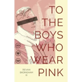 To The Boys Who Wear Pink - Paperback