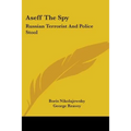 Aseff The Spy: Russian Terrorist And Police Stool - Paperback
