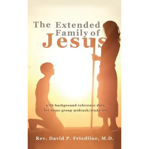 The Extended Family of Jesus - Hardcover