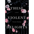 These Violent Delights