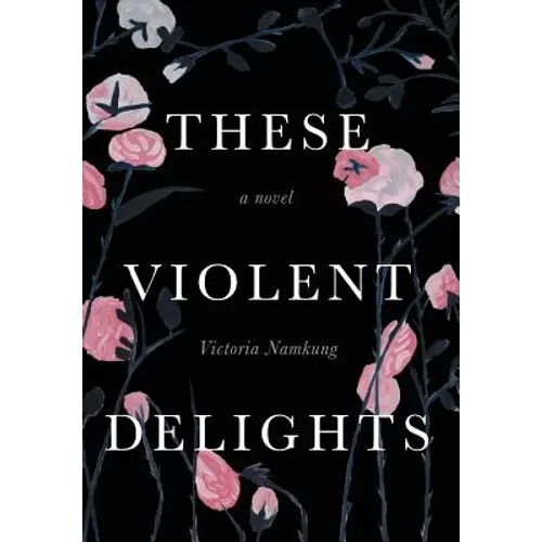 These Violent Delights