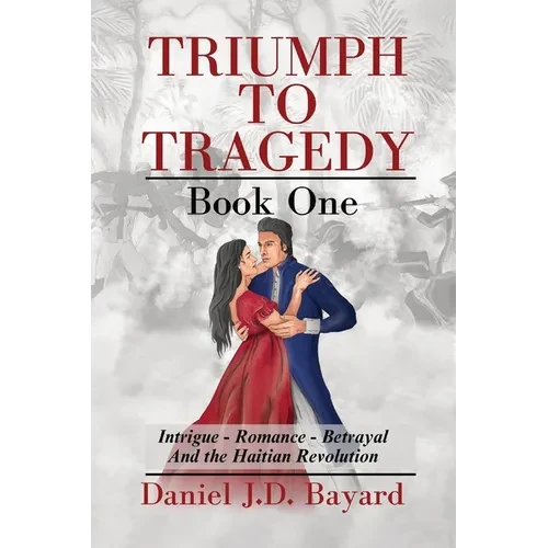 Triumph To Tragedy: Book One - Paperback