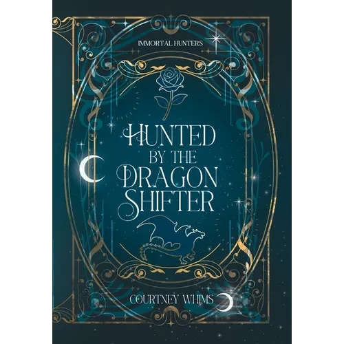 Hunted by the Dragon Shifter - Hardcover