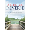 A Redneck Reverie: The Rationale for the Trump Phenomenon - Paperback
