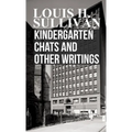 Kindergarten Chats and Other Writings - Hardcover