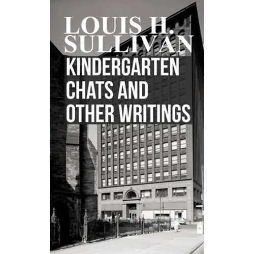 Kindergarten Chats and Other Writings - Hardcover