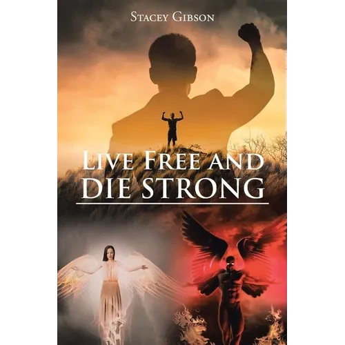 Live Free and Die Strong - Paperback