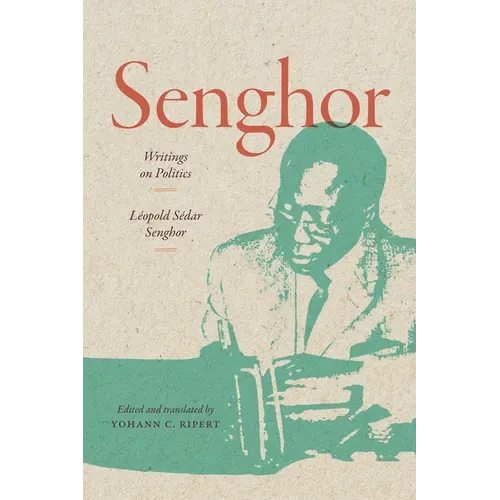 Senghor: Writings on Politics - Paperback
