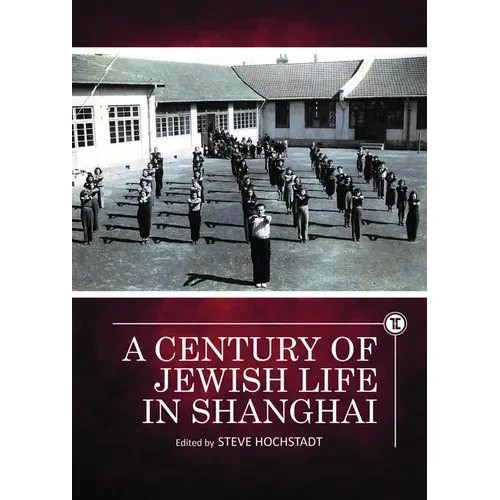 A Century of Jewish Life in Shanghai - Paperback