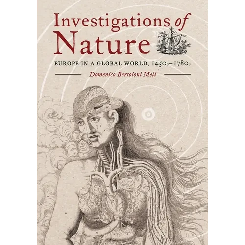 Investigations of Nature: Europe in a Global World, 1450s-1780s - Paperback
