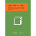 Generation of Giants: The Story of the Jesuits in China in the Last Decades of the Ming Dynasty - Paperback
