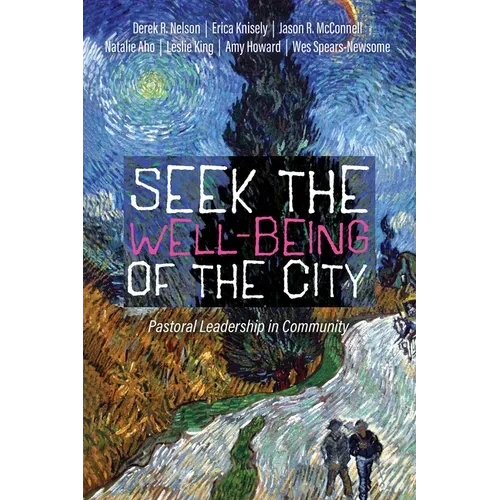 Seek the Well-Being of the City: Pastoral Leadership in Community - Hardcover