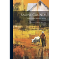 Saline County: a Century of History, 1847-1947 - Paperback