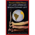 Toward a Global History of Latin America's Revolutionary Left - Paperback