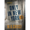 ONLY IN NEW YORK, Volume 3 - Hardcover