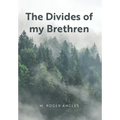 The Divides of my Brethren - Hardcover