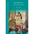 On Ritual: A Microhistorical Approach - Hardcover